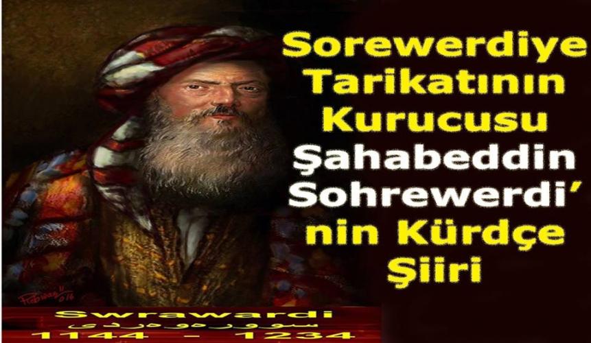 SOREWERDİYE TARİKATININ KURUCUSU: ŞAHABEDDİN SOREWERDİ'DEN KÜRDÇE ŞİİR!!!