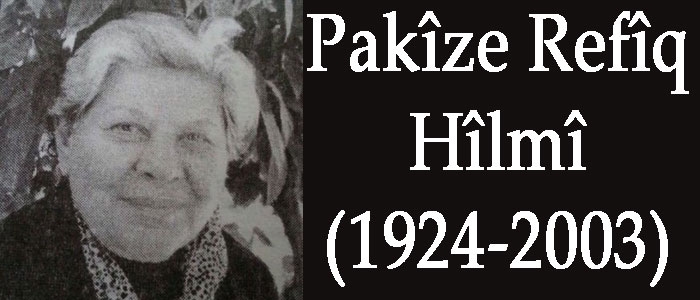 Pakîze Refîq Hîlmî (1924-2003)