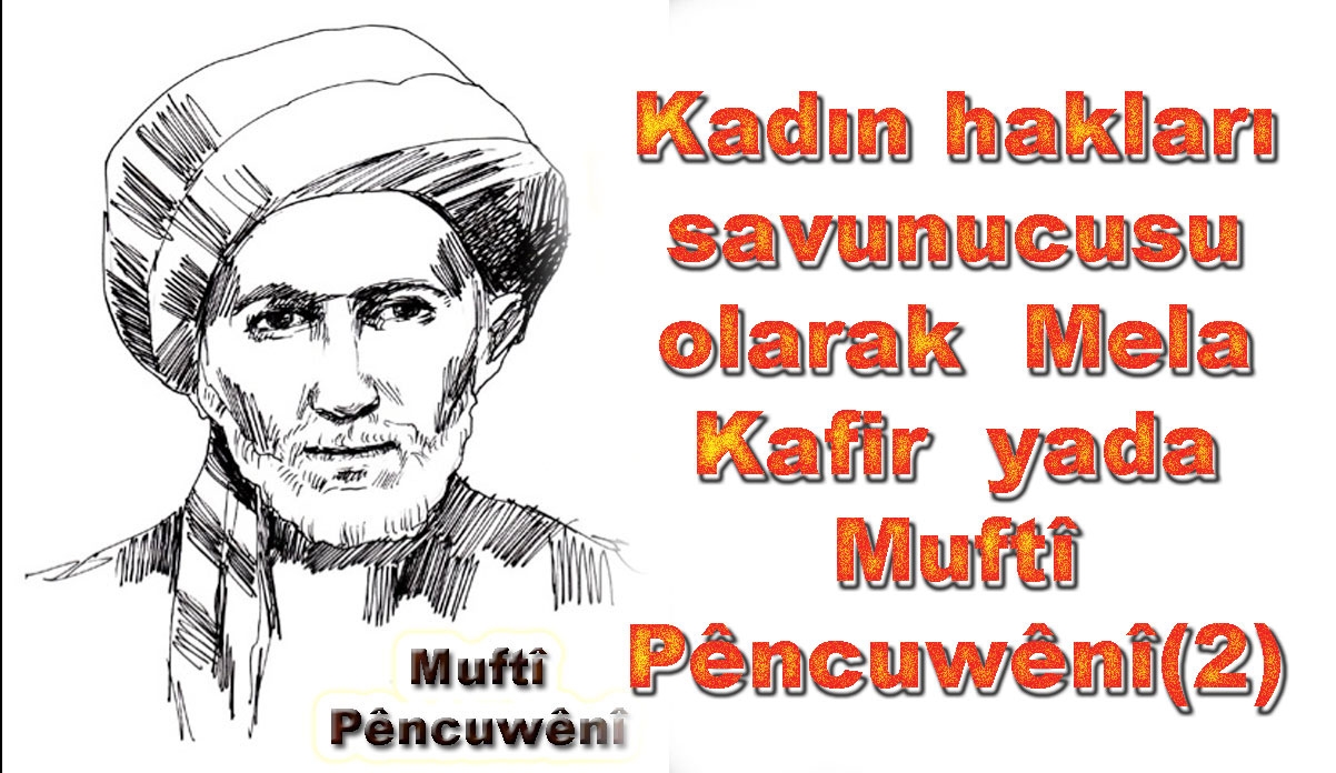“Mela Kafir”   yada   Muftî Pêncuwênî (2)